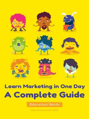 cover image of Learn Marketing in One Day a Complete Guide on How to Teach Yourself the Fundamental Marketing Skills